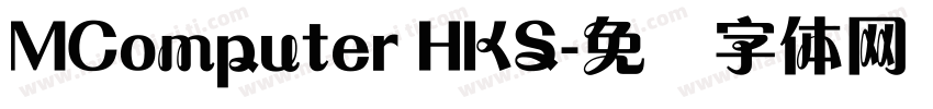 MComputer HKS字体转换